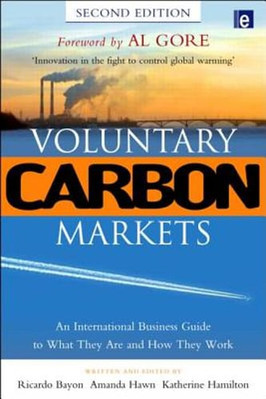 Voluntary Carbon Markets: An International Business Guide to What They Are and