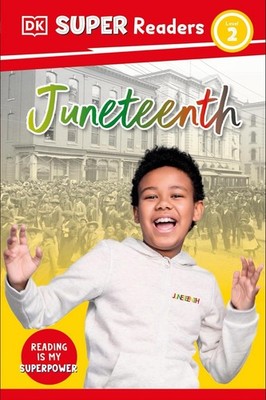 DK Super Readers Level 2 Juneteenth DK Paperback