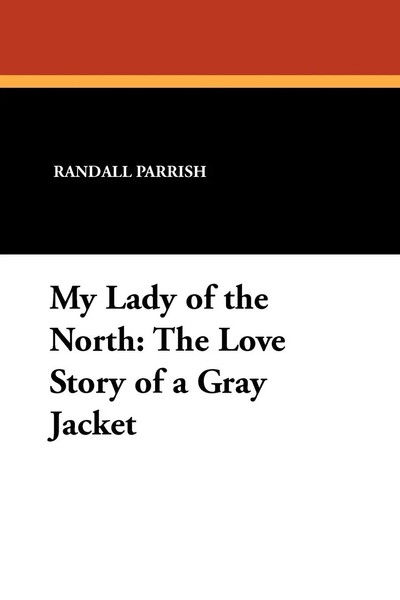 Randall Parrish | My Lady Of The North | Taschenbuch | Englisch (2024)-image