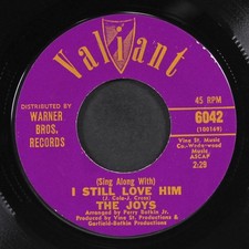 JOYS: i still love him VALIANT 7" Single 45 RPM