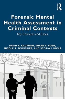Forensic Mental Health Assessment in Criminal Contexts: Key Concepts and Cases b