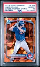 2025 BOWMAN SAPPHIRE ED CHROME PROSPECTS ORANGE #BCP58 JONATHON LONG 3/25 PSA 10