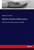 Memoirs Of The Rev. William Jackson Margaret A. B. Jackson Taschenbuch Englisch