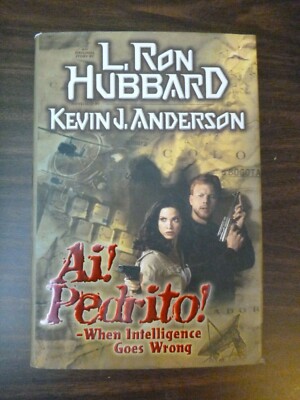 Ai Pedrito! Intelligence Goes Wrong SIGNED HC 1st Kevin J Anderson L Ron Hubbard