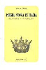 Poesia nuova in Italia - Alberto Frattini (Edizioni IPL) [1968]