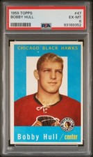 1959 Topps #47 Bobby Hull PSA 6 EX-MT…Chicago Black Hawks
