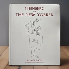 STEINBERG AT THE NEW YORKER by JOEL SMITH LIKE NEW 1st Edition 1st Printing HCDJ