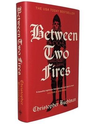 SIGNED - Between Two Fires by Christopher Buehlman, 1st Ed/1st Print, HARDCOVER