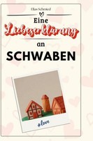 Eine LiebeserkläRung An Schwaben Elias Schmied