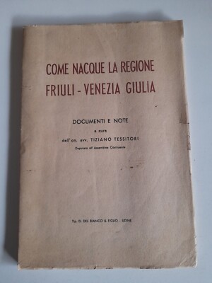 Wie die Region Friaul-Julisch Venetien, Tiziano Tessitori-Del Bianco 1947 entstand