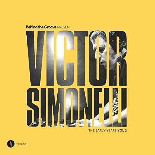 `SIMONELLI, VICTOR` BEHIND THE GROOVE PRESENT VICTOR SIMONELLI: T VINYL LP NUOVO