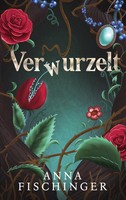 Anna Fischinger | Verwurzelt | Taschenbuch | Deutsch (2025) | 412 S.