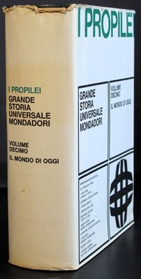 DIE PROPYLEIEN GROSSE UNIVERSALGESCHICHTE 10. DIE WELT VON HEUTE. AA.VV. MONDADORI. 1ED.