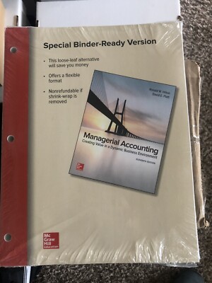 Loose-Leaf for Managerial Accounting: Creating Value in a Dynamic Business Envir