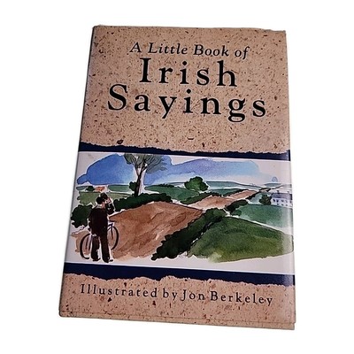Little Book of Irish Sayings Jon Berkeley 1994 Hardback Book