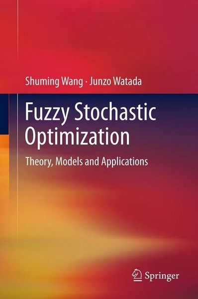 Shuming Wang (U. A.) | Fuzzy Stochastic Optimization | Buch | Englisch (2012)-image
