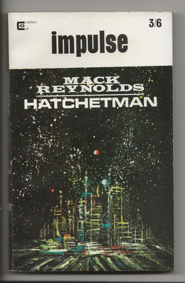 SF IMPULSE - NEW SCIENCE FANTASY #4 JUNE 1966 HATCHETMAN - MACK REYNOLDS