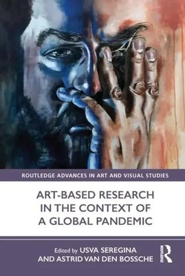 Art-Based Research in the Context of a Global Pandemic | Bossche (u. a.) | Buch