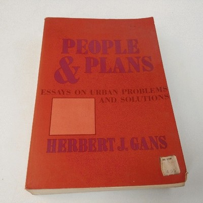People and Plans: Essays on Urban Problems and Solutions~Gans