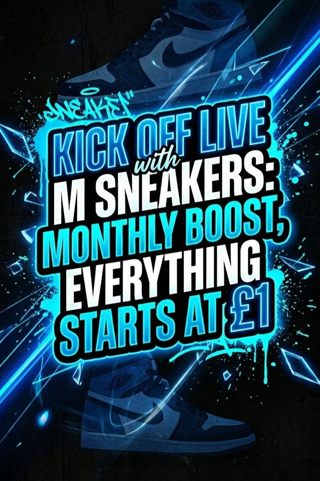 Kick Off Live with M Sneakers: Monthly Boost, Everything Starts at £1