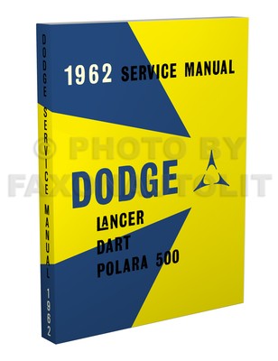 1962 Dodge Shop Manuell 62 Dart Lancer Polara 500 Reparatur Service 330 440 170