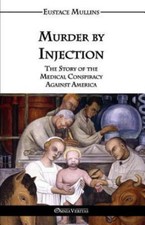 Murder by Injection: The Story of ... 9781911...