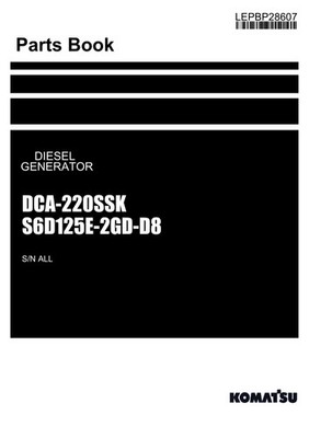 Komatsu DCA-220SSK S6D125E-2GD-D8 Diesel Generator Parts Catalog Manual