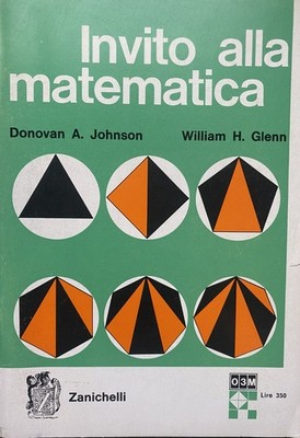 D.A. Johnson, W.H. Glenn, Einladung zur Mathematik, Zanichelli, 1965