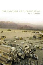 Endgame of Globalization, Paperback by Smith, Neil, Brand New, Free shipping ...