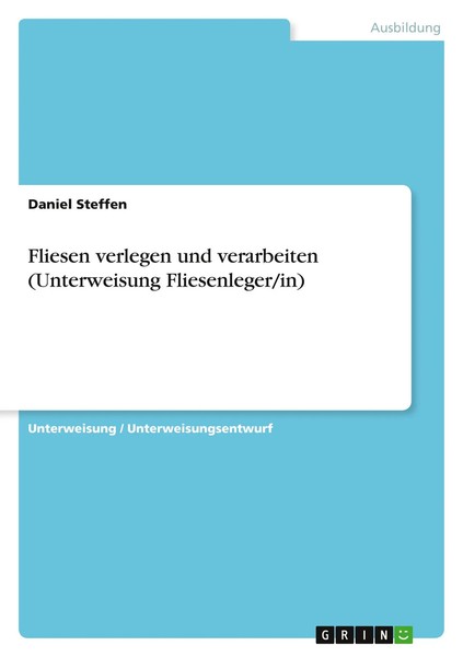 Daniel Steffen | Fliesen Verlegen Und Verarbeiten (Unterweisung Fliesenleger/In)-image