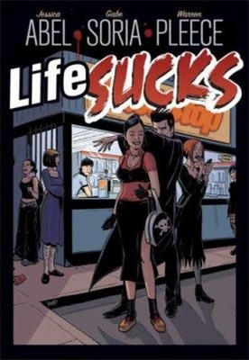 Life Sucks Paperback Jessica, Soria, Gabriel Abel