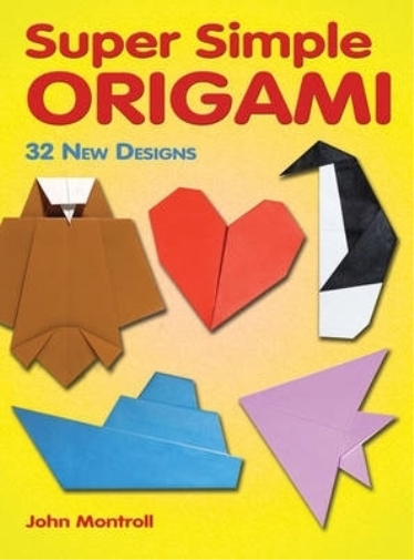 John Montroll Super Simple Origami (Tascabile) Dover Origami Papercraft