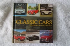 Classic Cars - Celebrating The Legends by Tim Slade 2006 First Edition Hardcover