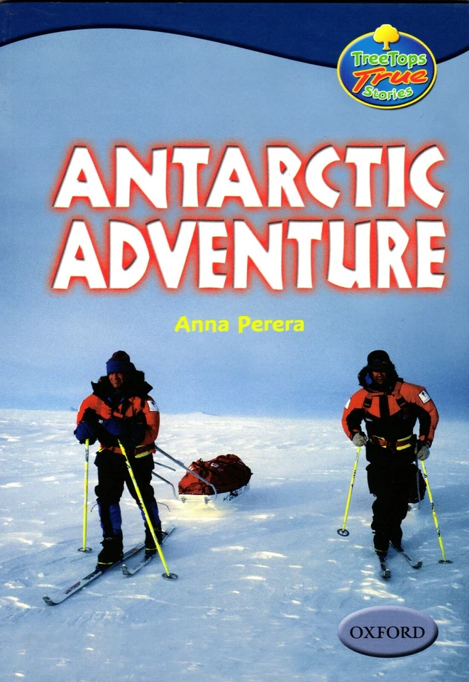 Oxford Reading Tree: Stages 14: TreeTops True Stories: Antarctic Adventure 2003 - Image 1 of 1
