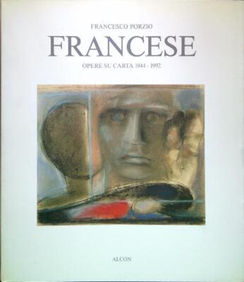 FRANZÖSISCH. WERKE AUF PAPIER 194-1992 PORZIO FRANCESCO ALCON 1995