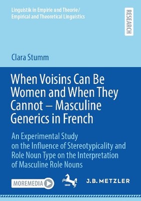 When Voisins Can Be Women and When They Cannot Masculine Generics in French: An 