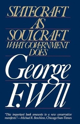 George F. Will Statecraft As Soulcraft (Taschenbuch)