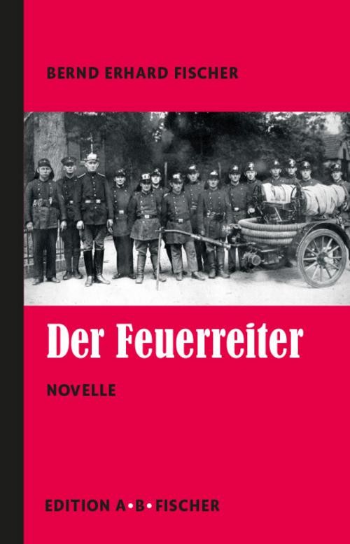 Bernd Erhard Fischer ~ Der Feuerreiter