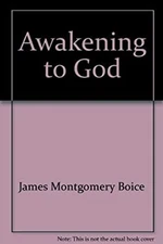 Awakening to God Paperback James Montgomery Boice