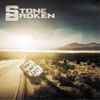 Stone Broken Ain't Always Easy (CD) Album (UK IMPORT)