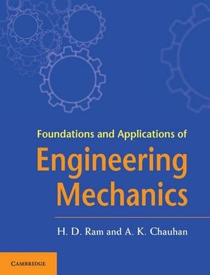 Foundations and Applications of Engineering Mechanics by H.D. Ram (English) Pape