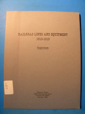 Eisenbahnlinien und Ausrüstung 1913-1919 Ergänzung von William Edson Ex-Library Bk
