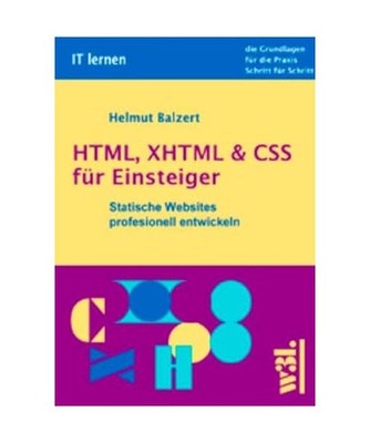 HTML, XHTML & CSS für Einsteiger: Statische Websites systematisch entwickeln: S