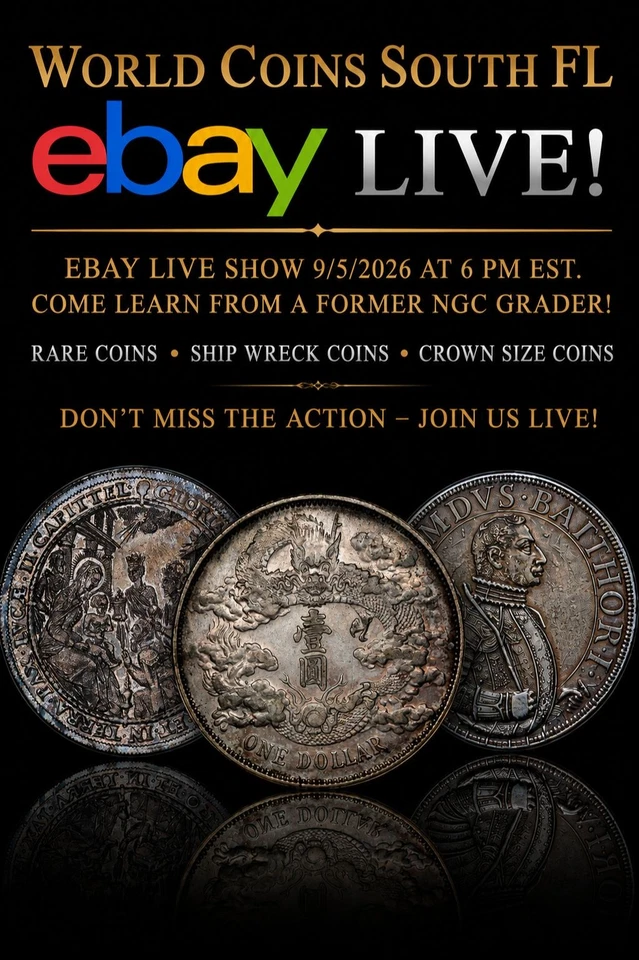 World Coins South FL Inaugural eBay Live Sale!!!
