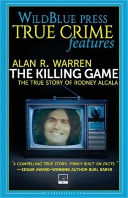 The Killing Game: The True Story of Rodney Alcala (Paperback or Softback)