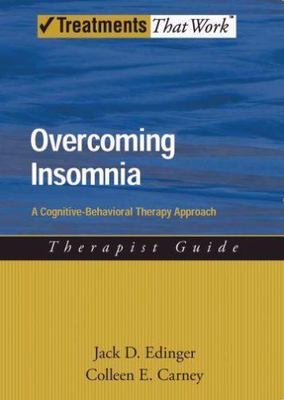 Overcoming Insomnia: A Cognitive-Behavioral Therapy Approach Therapist Guide (Tr