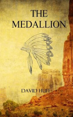 The Medallion by David Huff [Paperback]