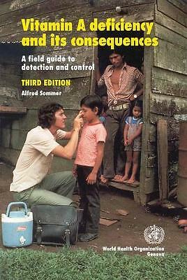 Vitamin A Deficiency and Its Consequences: A Field Guide to Detection and Contr
