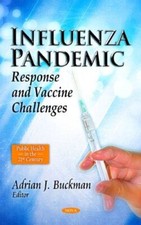 Influenza Pandemic: Response and Vaccine Challenges (Public (New)