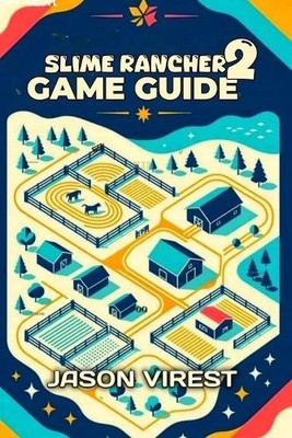 Jason Virest Slime Rancher 2 Game Guide (Taschenbuch)